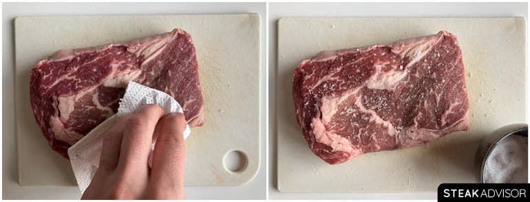 pat dry the steak and season with kosher salt