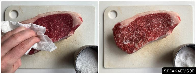 pat dry the steak then season with kosher salt